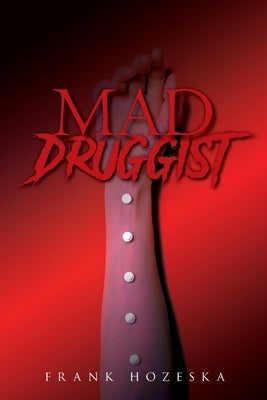 MAD Druggist by Hozeska, Frank