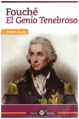 Fouche: El Genio Tenebroso by Zweing, Stefan