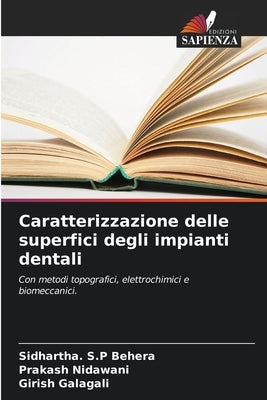 Caratterizzazione delle superfici degli impianti dentali by Behera, Sidhartha S. P.