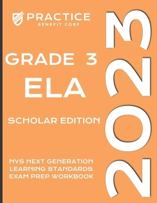 2023 Grade 3 ELA Scholar Edition by Benefit Corp, Practice