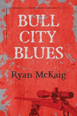 Bull City Blues by McKaig, Ryan