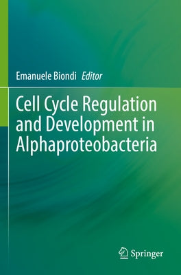 Cell Cycle Regulation and Development in Alphaproteobacteria by Biondi, Emanuele