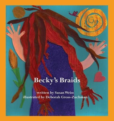 Becky's Braids by Weiss, Susan