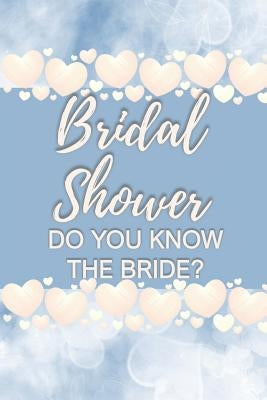 Bridal Shower Do You Know the Bride?: Bridal Shower Card Games for Guests, Convenient Pack, Fun to Play by Creations, Ella Dawn