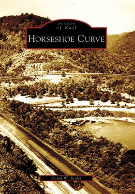 Horseshoe Curve by Seidel, David W.