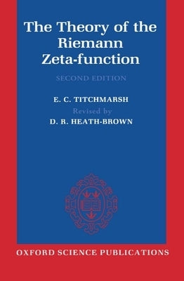 The Theory of the Riemann Zeta-Function by Titchmarsh, E. C.