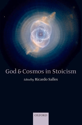God and Cosmos in Stoicism by Salles, Ricardo