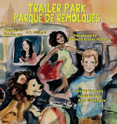 Trailer Park (Hardcover): Parque de Remolque by Dillard, J. C.
