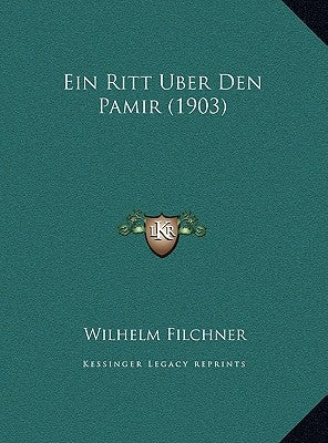 Ein Ritt Uber Den Pamir (1903) by Filchner, Wilhelm