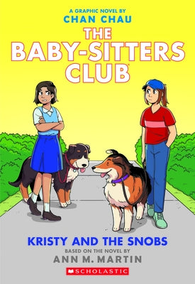 Kristy and the Snobs: A Graphic Novel (the Baby-Sitters Club #10) by Martin, Ann M.