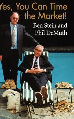 Yes, You Can Time the Market! by Stein, Ben