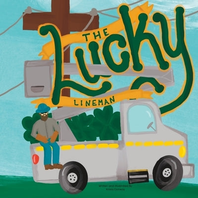 The Lucky Lineman by Conway, Krista