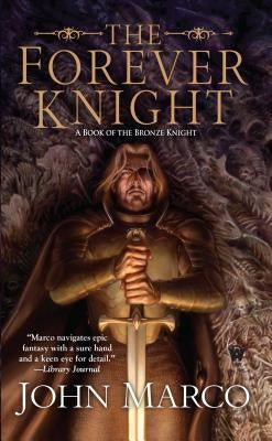 The Forever Knight by Marco, John