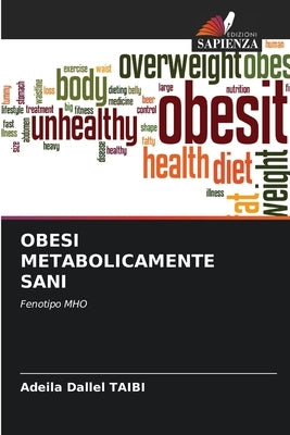 Obesi Metabolicamente Sani by Taibi, Adeila Dallel