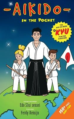 Aiki-do book: Great holiday book for kids who practice Aikido and like to learn more about it in a playful way. by Slui, Anne
