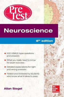 Neuroscience Pretest Self-Assessment and Review, 8th Edition by Siegel, Allan
