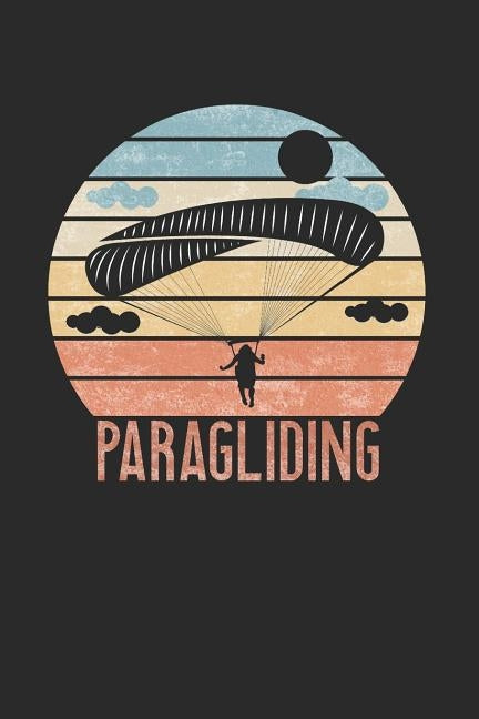 Paragliding: Notebook 6x9 I Diary I 120 Pages I Cream Coloured I Checked I Squared Grid I Notepad for paragliders by Publishing, Paragliding