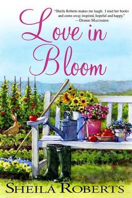 Love in Bloom by Roberts, Sheila