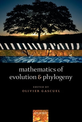 Mathematics of Evolution and Phylogeny by Gascuel, Olivier