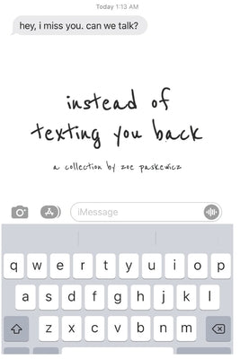 instead of texting you back by Paskewicz, Zoe
