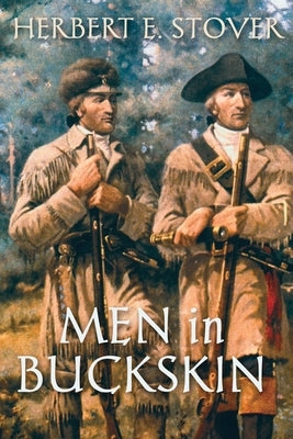 Men in Buckskin by Stover, Herbert E.