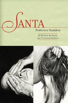 Santa y El Delirio de Santa by Gamboa, Federico