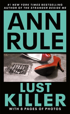 Lust Killer by Rule, Ann
