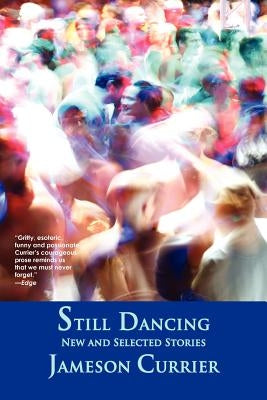 Still Dancing by Currier, Jameson