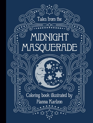 Tales from the Midnight Masquerade Color by Karlzon, Hanna