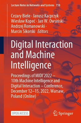 Digital Interaction and Machine Intelligence: Proceedings of Midi'2022 - 10th Machine Intelligence and Digital Interaction - Conference, December 12-1 by Biele, Cezary