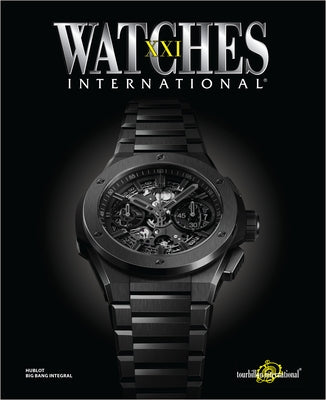 Watches International Volume XXI by Tourbillon International