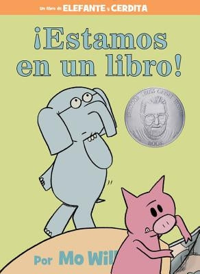 ¡Estamos En Un Libro! (an Elephant and Piggie Book, Spanish Edition) by Willems, Mo