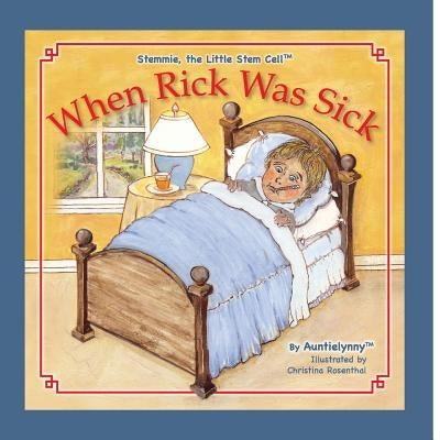 When Rick Was Sick: about Stemmie, The Little Stem Cell by Darnall, Lyn