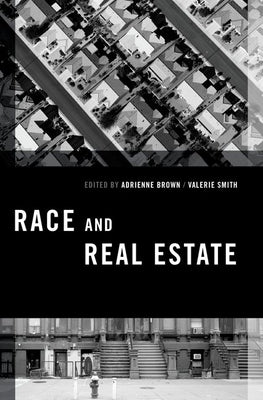 Race and Real Estate by Brown, Adrienne