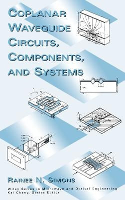 Coplanar Waveguide Circuits, Components, and Systems by Simons, Rainee N.
