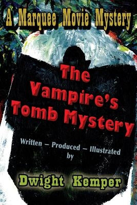 The Vampire's Tomb Mystery by Kemper, Dwight