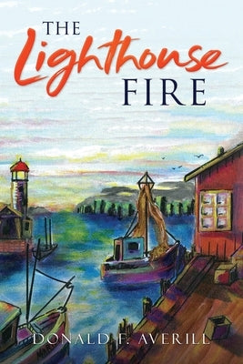 The Lighthouse Fire by Averill, Donald