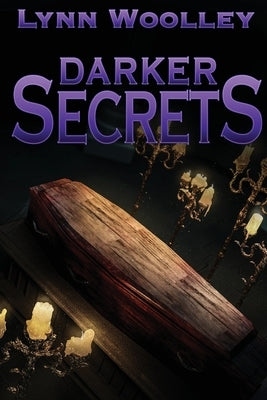 Darker Secrets by Woolley, Lynn