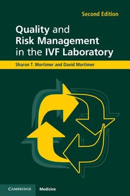 Quality and Risk Management in the IVF Laboratory by Mortimer, Sharon T.