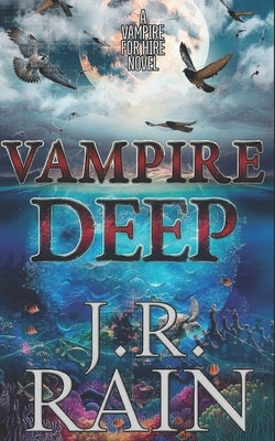 Vampire Deep by Rain, J. R.