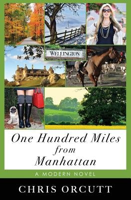 One Hundred Miles from Manhattan by Orcutt, Chris