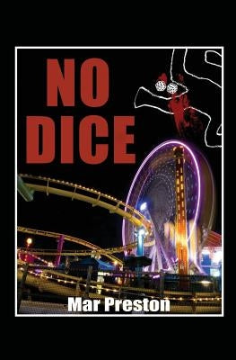No Dice: A Detective Dave Mason Mystery Book I by Preston, Mar
