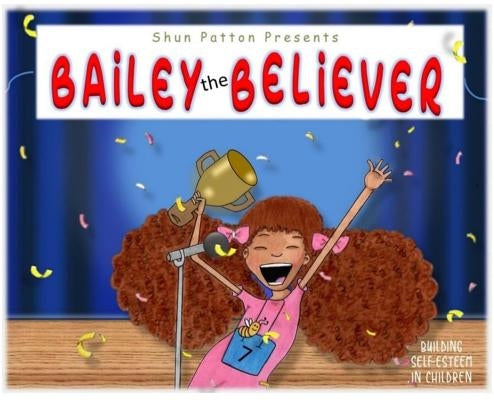 Bailey the Believer by Patton, Shun