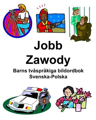 Svenska-Polska Jobb/Zawody Barns tvåspråkiga bildordbok by Carlson, Richard