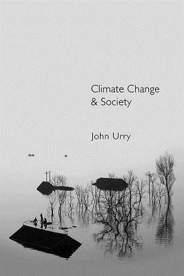 Climate Change and Society by Urry, John