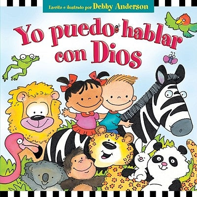 Yo Puedo Hablar Con Dios = I Can Talk with God by Anderson, Debby