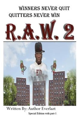 Winners Never Quit, Quitters Never Win R.A.W. 2 by Everlazt, Author