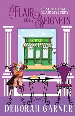 A Flair for Beignets by Garner, Deborah