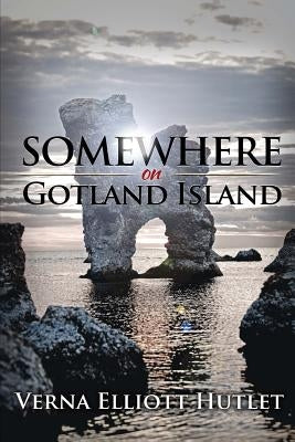 Somewhere on Gotland Island by Hutlet, Verna Elliott
