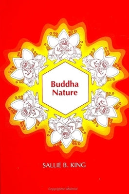 Buddha Nature by King, Sallie B.
